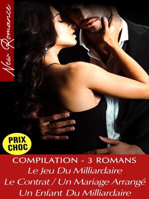 cover image of Compilation 3 Romans de Milliardaires--New Romance